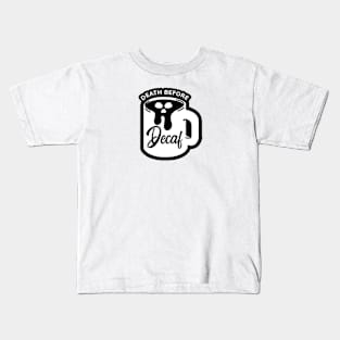 Death Before Decaf Kids T-Shirt